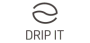 Drip it